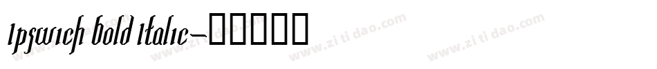Ipswich Bold Italic字体转换